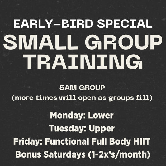 Early-Bird Special for Small Group Training